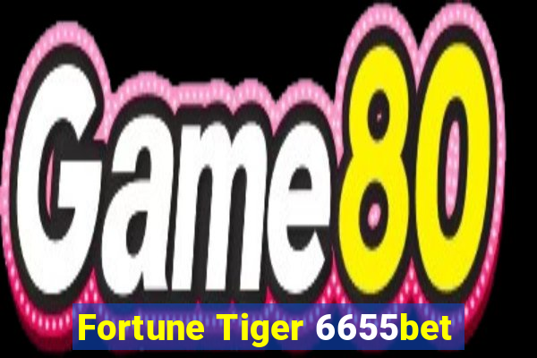 Fortune Tiger 6655bet